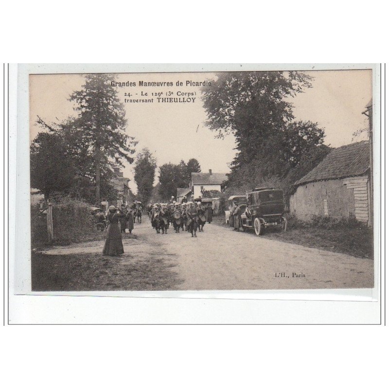 Grandes Manoeuvres de Picardie - les 129è (3ème Corps) traversant THIEULOY - très bon état