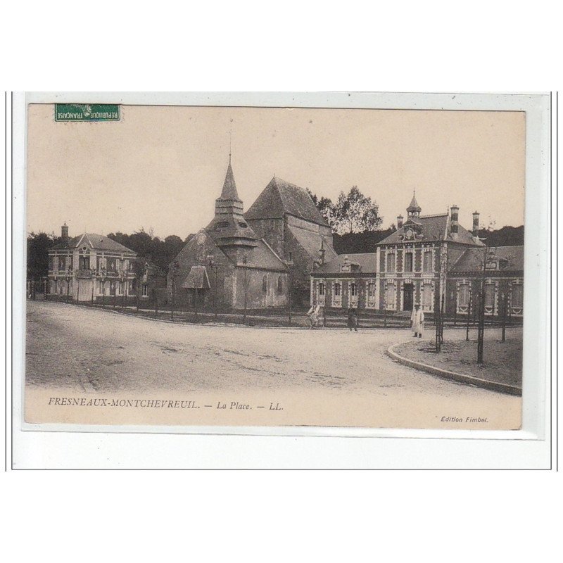 FRESNEAUX MONTCHEVREUIL - La Place - très bon état