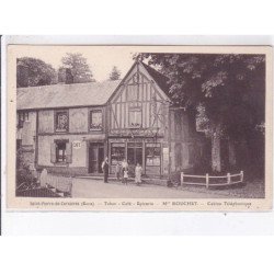 SAINT-PIERRE-de-CORNIERES: tabac, café, épicerie, Mme. Rouchet, cabine téléphonique - très bon état