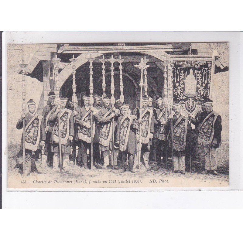 PIENCOURT: charité de piencourt, fondée en 1541 (juillet 1906) - très bon état