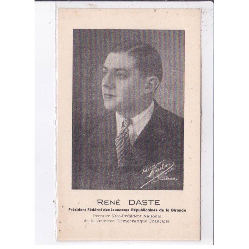 GIRONDE: René Daste, président federal des jeunesse républicaines de la gironde - très bon état