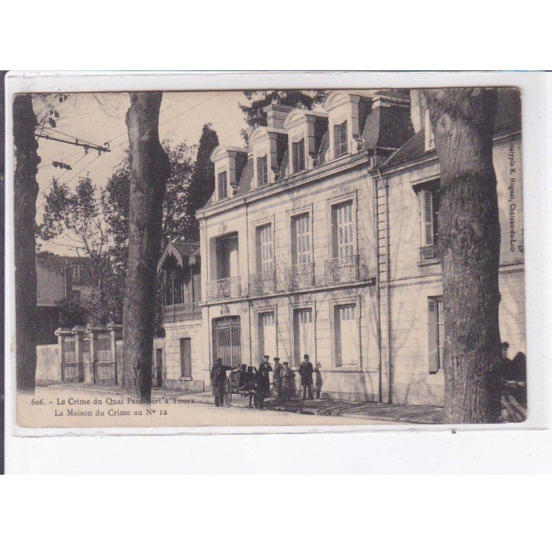 TOURS: le crime du quai paul-bert, la maison du crime au n°12 - très bon état