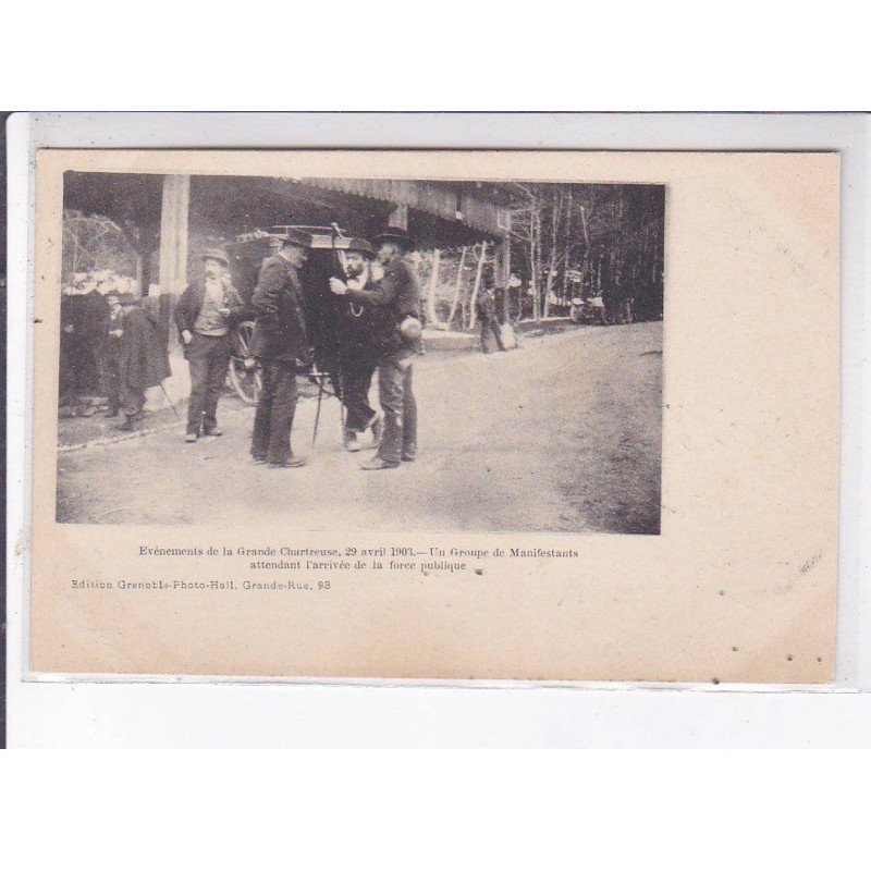 ISERE: evénements de la grande chartreuse 29 avril 1903 manifestants attendant la force publique - très bon état