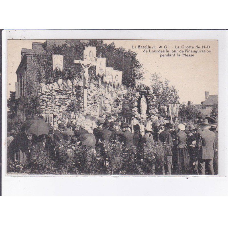 LA MAROLLE: la grotte de N.-D. de lourdes le jour de l'inauguration pendant la messe - très bon état