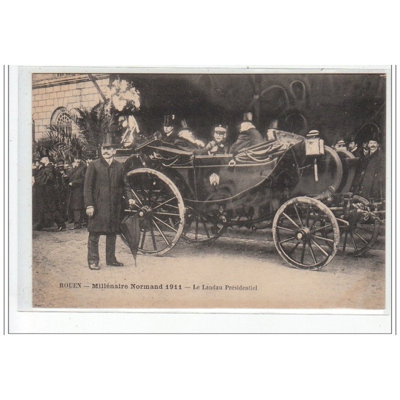 ROUEN - Millénaire Normand 1911 - Le Landau présidentiel - très bon état ROUEN - Millénaire Normand 1911 - Le Landau présidentiel - très bon état