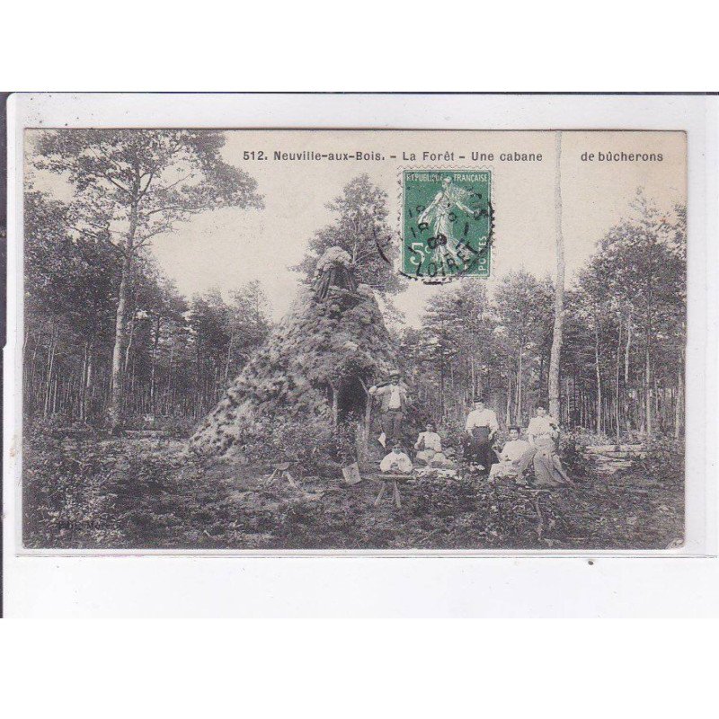 NEUVILLE-aux-BOIS: la forêt, une cabane de bûcherons - très bon état