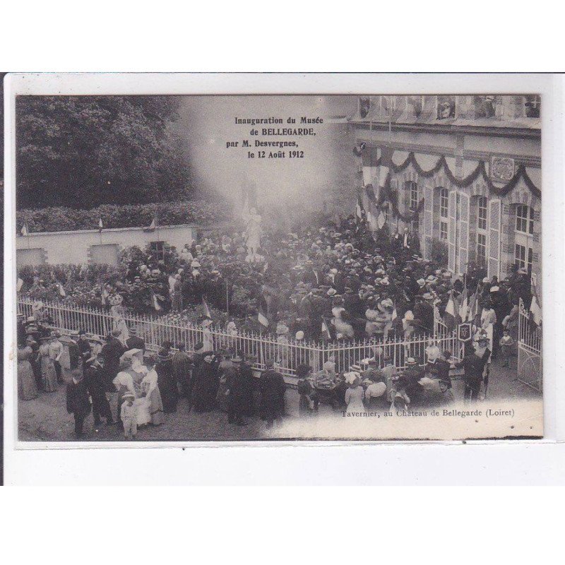 BELLEGARDE: inauguration du musée de bellegarde par M. Desvergnes le 12 août 1912