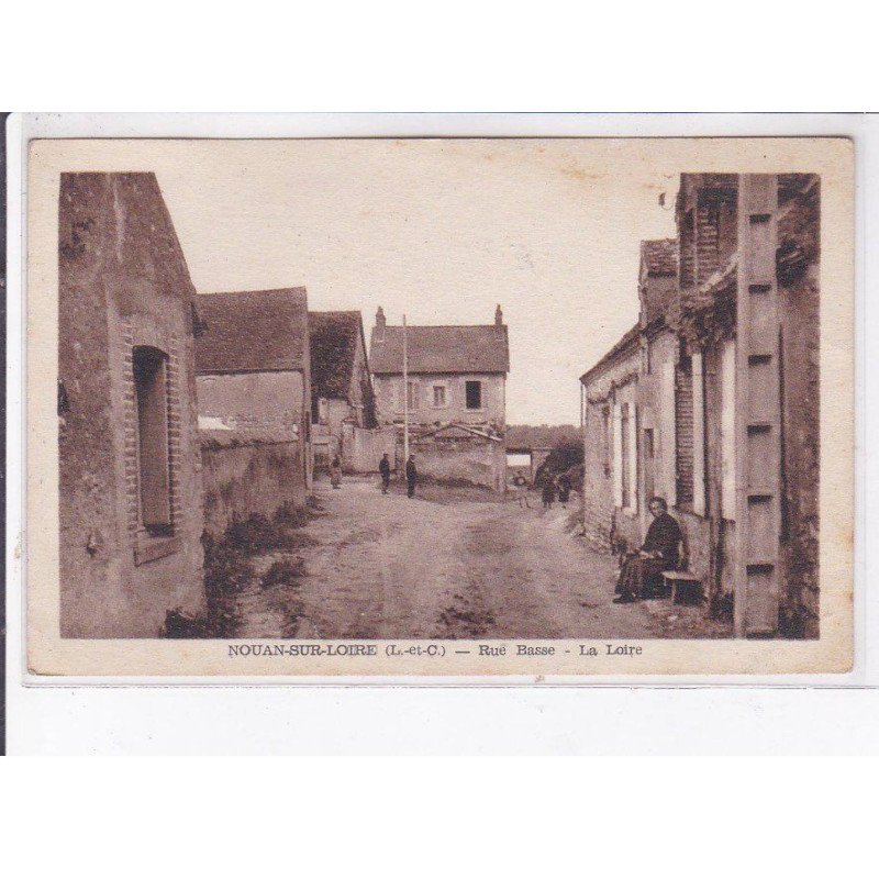 NOUAN-sur-LOIRE: rue basse, la loire - très bon état