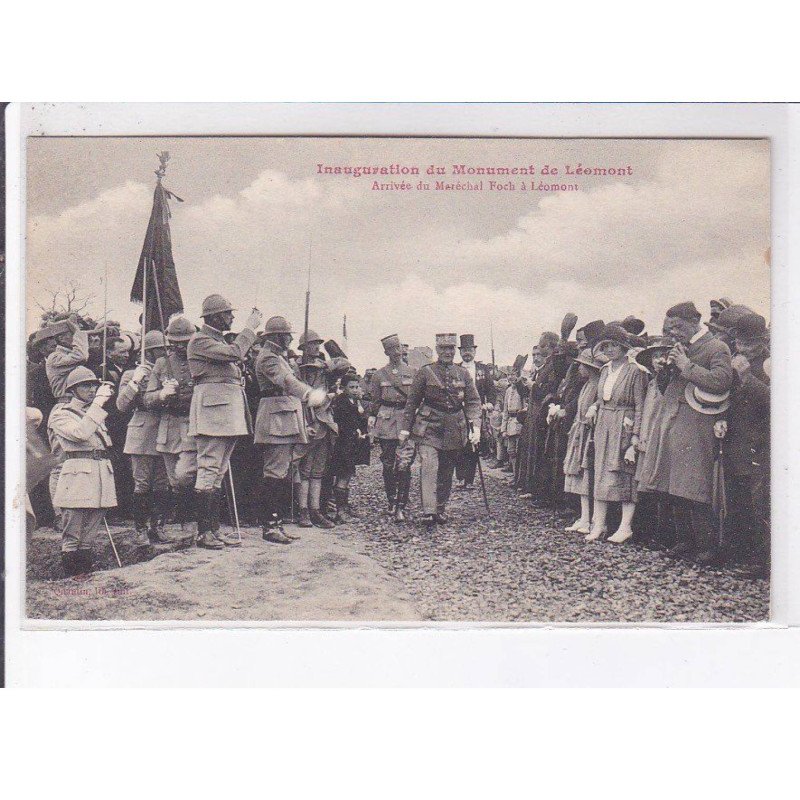 LEOMONT: inauguration du monument, arrivée du maréchal foch a  léomont - très bon état