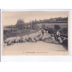 NIEVRE: en nivernais, le marchand de porcs - très bon état
