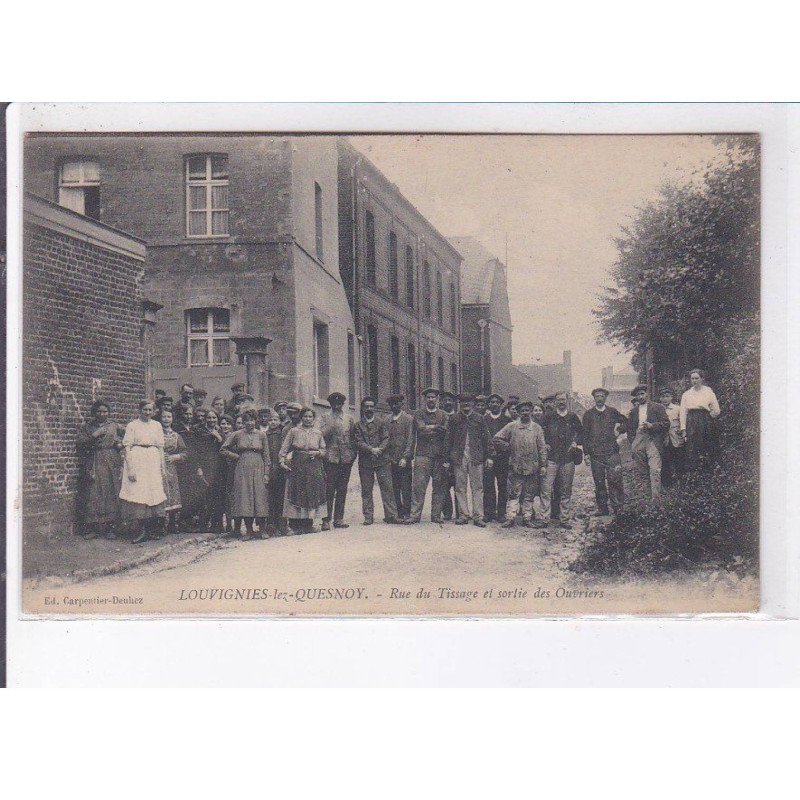 LOUVIGNIES-lez-QUESNOY: rue du tissage et sortie des ouvriers - très bon état