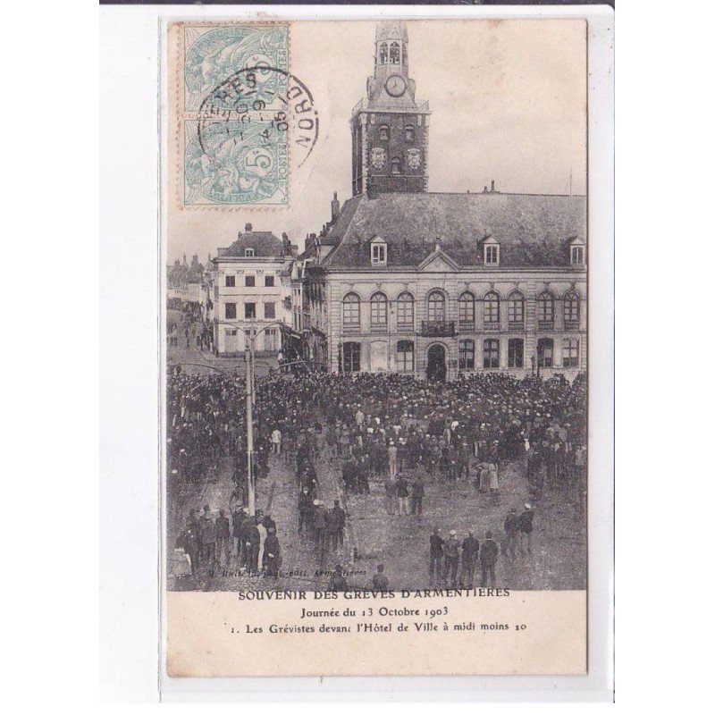 ARMENTIERES: souvenir des grèves, journée du 13 octobre 1903 - très bon état