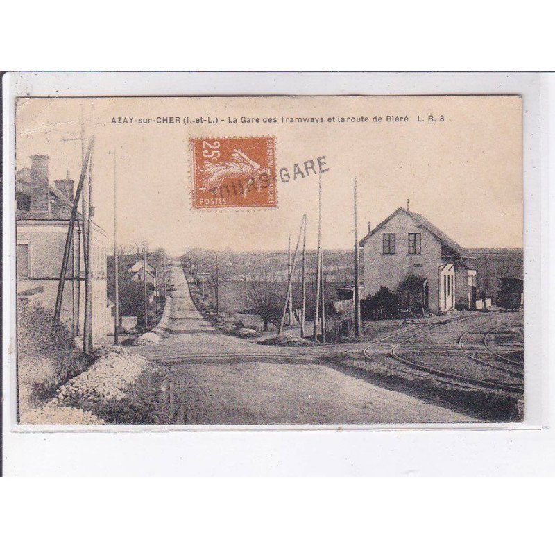 AZAY-sur-CHER: la gare des tramways et la route de bléré - état