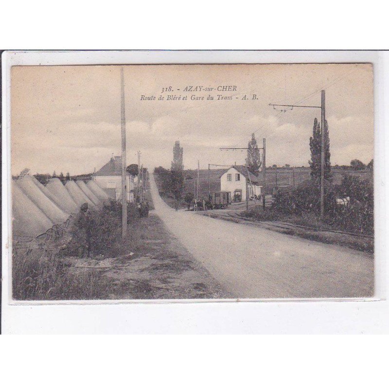 AZAY-sur-CHER: route de bléré et gare du train - très bon état
