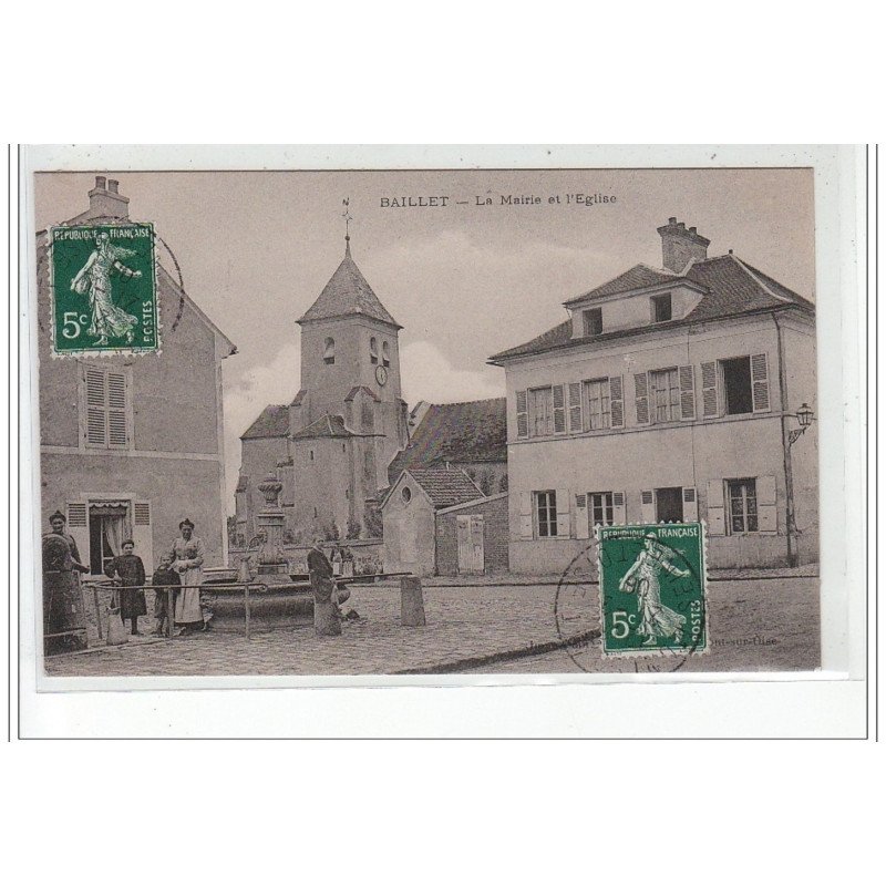 BAILLET - La Mairie et l'Eglise - très bon état
