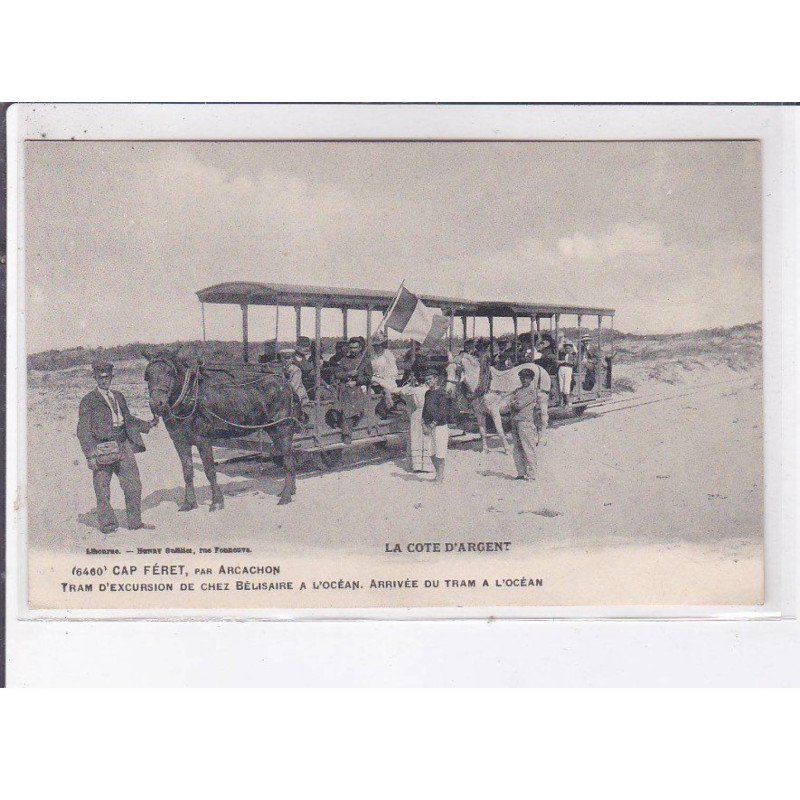 CAP-FERRET: tram d'excursion de chez bélisaire à l'océan arrivée du tram à l'océan - très bon état