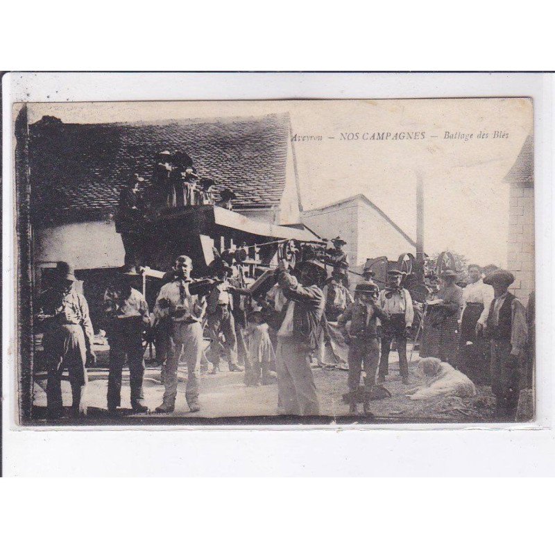 AVEYRON: nos campagnes, battage de blés - très bon état