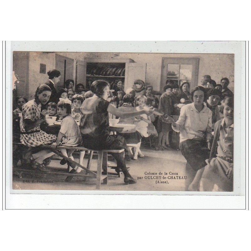 Colonie de la Croix par OULCHY LE CHATEAU - très bon état