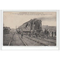 Catastrophe de COURVILLE - 1911 - Le Wagon-Restaurant incendié - très bon état