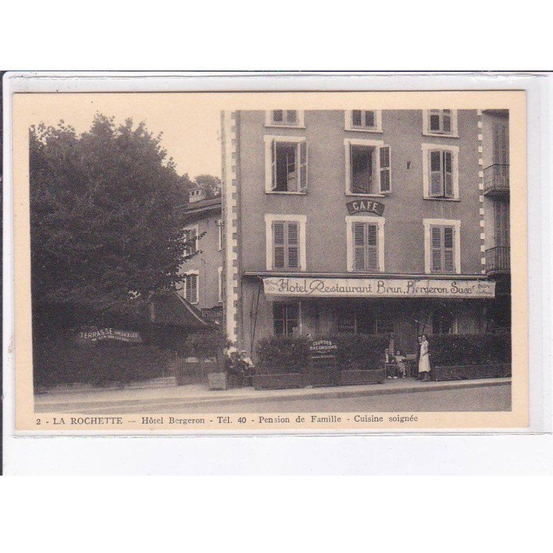 LA ROCHETTE: hôtel bergeron, pension de famille, cuisine soignée - très bon état