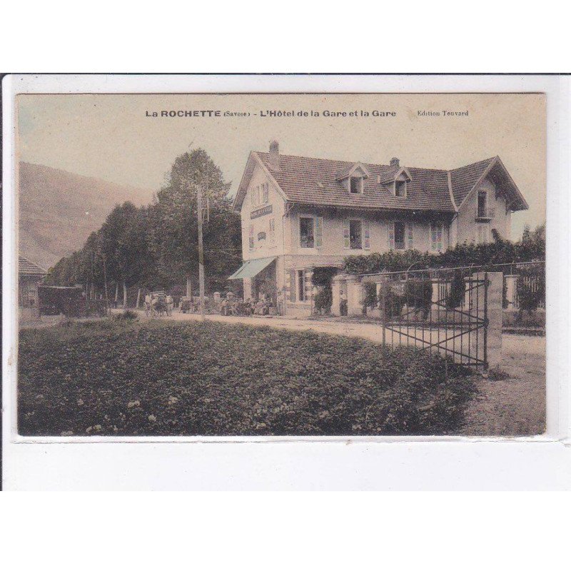 LA ROCHETTE: ll'hôtel de la gare et la gare - très bon état