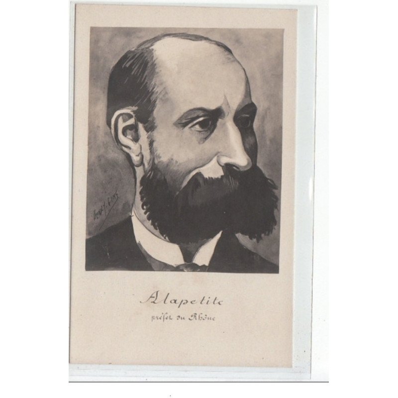 RHONE HOMMES POLITIQUES - ILLUSTRATION - Alapetite, préfet du Rhône - très bon état