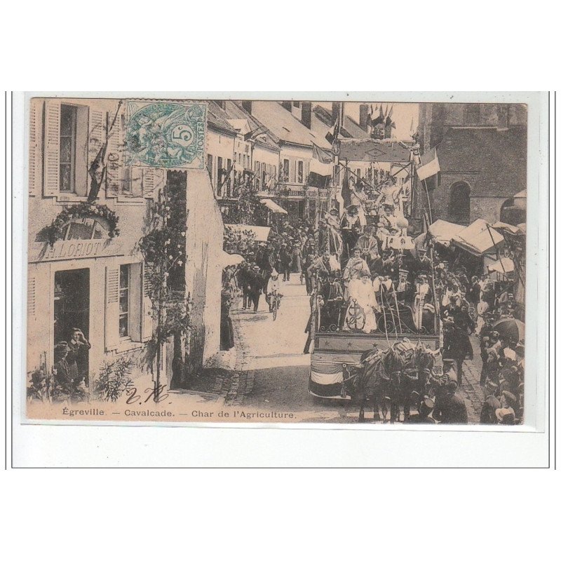 EGREVILLE - Cavalcade - Char de l'agriculture - très bon état