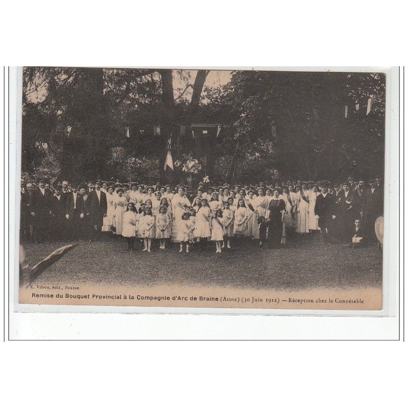 BRAINE - Remise du Bouquet Provincial à la Cie d'Arc de Braine - 1912 - Réception chez le Connétable - très bon état