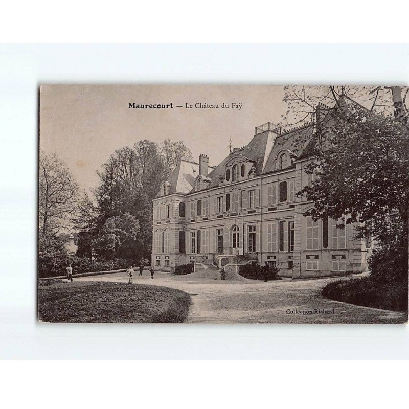 MAURECOURT : Le Château du Faÿ - état MAURECOURT : Le Château du Faÿ - état