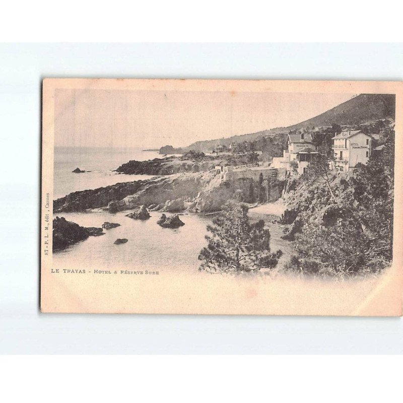 LE TRAYAS : Hôtel et Réserve Sube - très bon état LE TRAYAS : Hôtel et Réserve Sube - très bon état