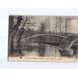 AIXE SUR VIENNE : Pont Romain sur l'Aixette - très bon état