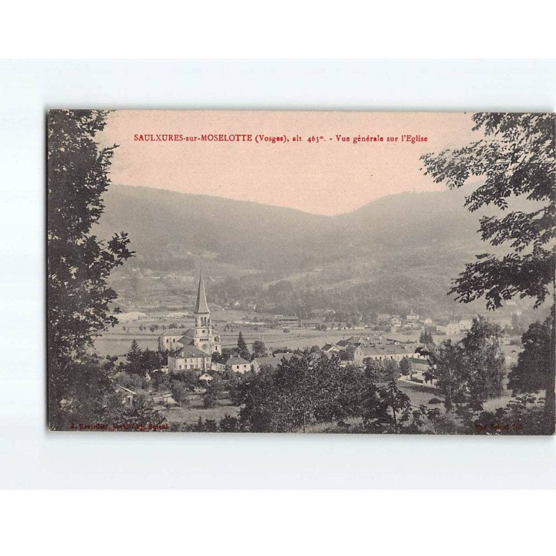 SAULXURES LES MOSELOTTE : Vue générale sur l'Eglise - état SAULXURES LES MOSELOTTE : Vue générale sur l'Eglise - état