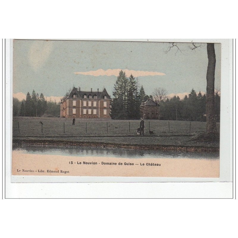 LE NOUVION - Domaine de Guise - le Château - très bon état
