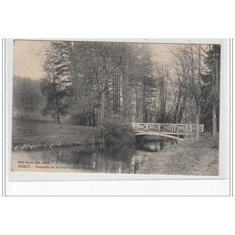 CORCY - Passerelle sur le bout Ouest de l'étang - très bon état