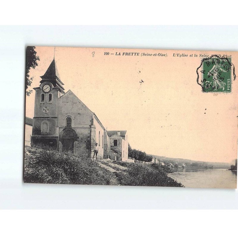 LA FRETTE : L'Eglise et la Seine - très bon état LA FRETTE : L'Eglise et la Seine - très bon état