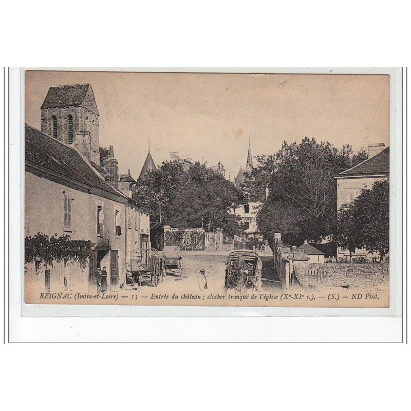 REIGNAC - Entrée du Château  clocher tronqué de l'église (Xè-XIè s.) - très bon état