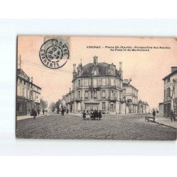 COGNAC : Place Saint-Martin, perspective des Routes de Pons et de Barbezieux - état