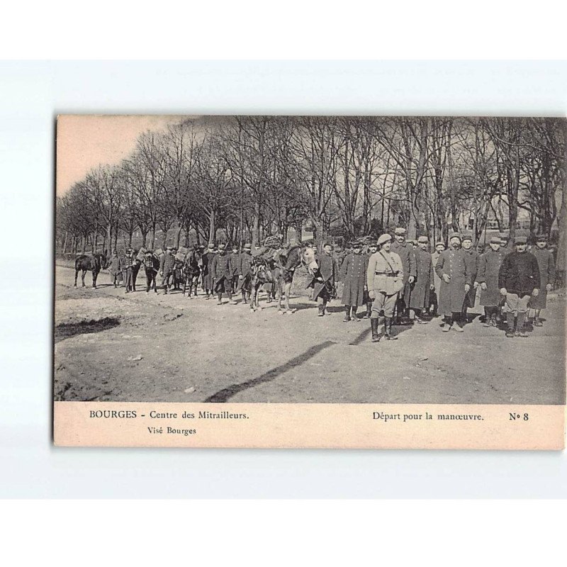 BOURGES : Centre des mitrailleurs, Départ pour la manoeuvre - très bon état
