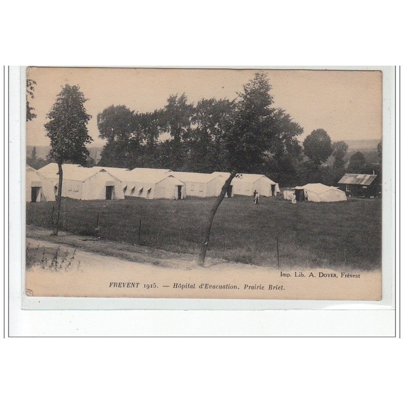 FREVENT 1915 - Hôpital d'évacuation - Prairie Briet - très bon état