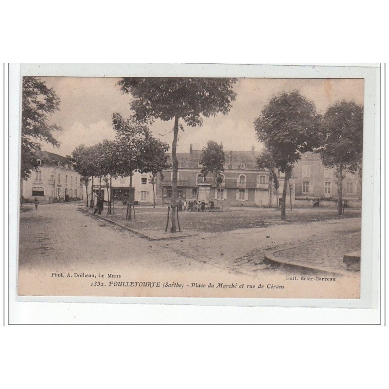 FOUILLETOURTE - Place du Marché et Rue de Cérans - très bon état