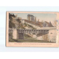 BESANCON : Le pont du Chemin de fer de Morteau, à Rivotte - état