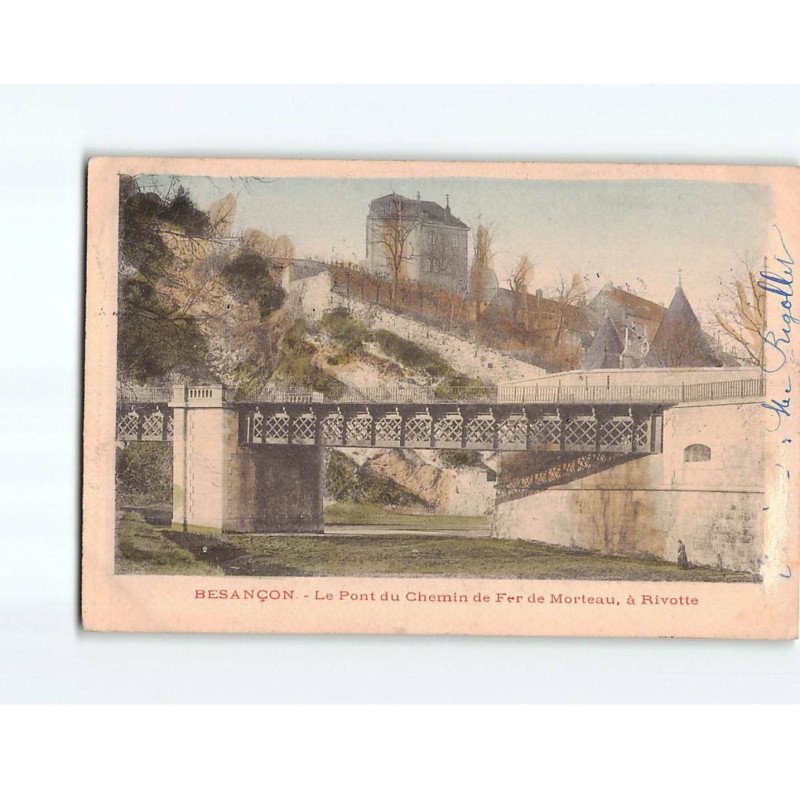 BESANCON : Le pont du Chemin de fer de Morteau, à Rivotte - état BESANCON : Le pont du Chemin de fer de Morteau, à Rivotte - état