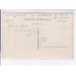 PELLEVOISIN: cavalcade, fête des chars 1927 - très bon état