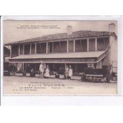 LE BARP: hôtel-restaurant-café veuve dulucq, spécialité de foie gras et de confit - très bon état