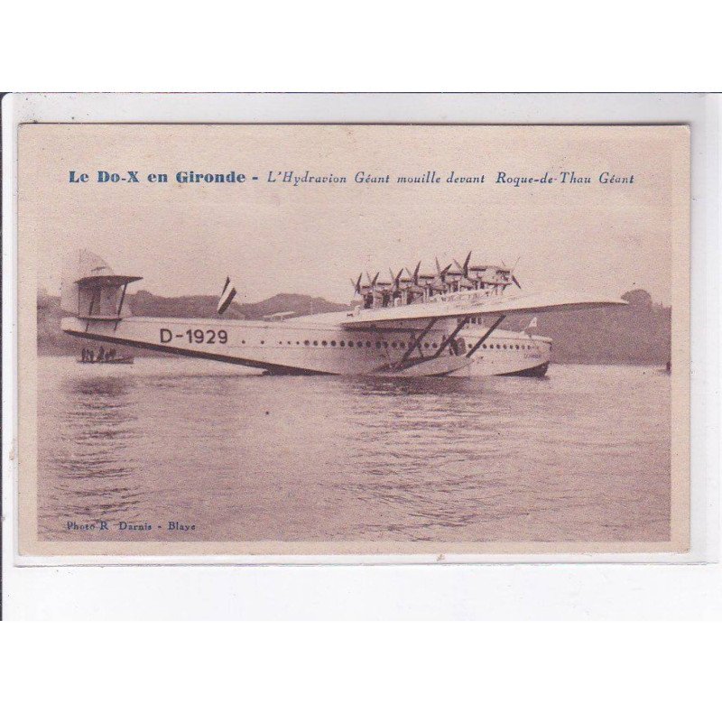 GIRONDE: le do-x, hydravion géant mouille devant roque-de-thau géant - très bon état
