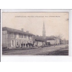 LE BARP: hôtel duluc et rue principale, route de bordeaux bayonne - très bon état