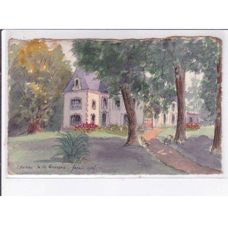 LA BOUVERIE: château de la bouverie, façade nord, carte peinte à la main, château de la bouverie - très bon état