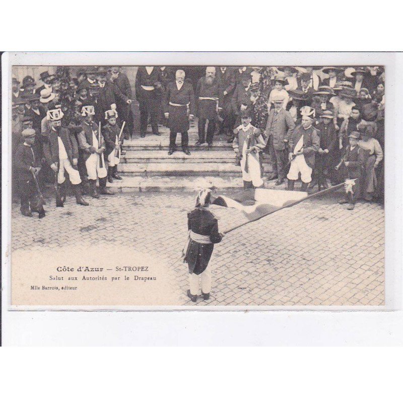 SAINT-TROPEZ: salut aux autorités par le drapeau - très bon état