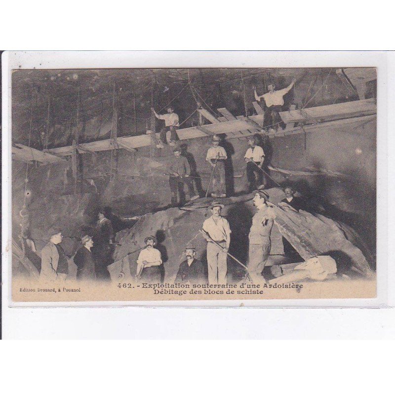 POUANCE: exploitation souterraine d'une ardoisière, débitage des blocs de schiste - très bon état