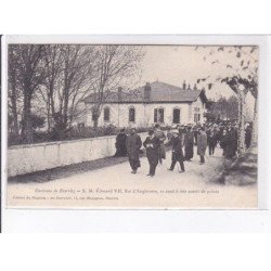 environs de BIARRITZ: S.M. Edouard VII roi d'angleterre se rend à une partie de pelote - très bon état